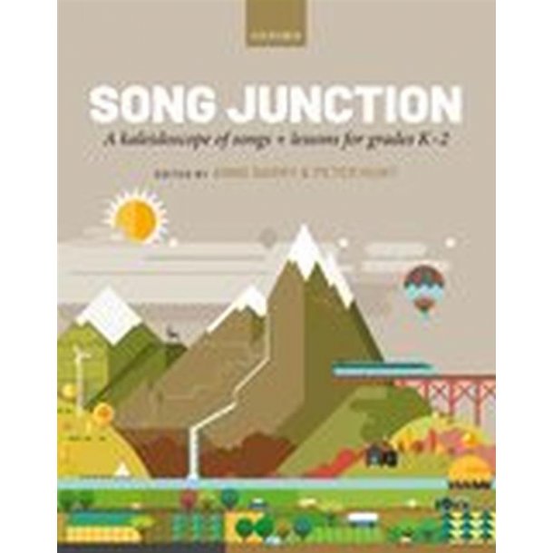 Song Junction : A kaleidoscope of songs and lessons for grades K-2