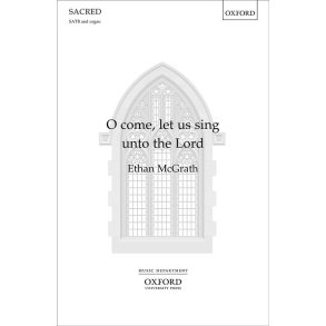 O Come, Let Us Sing Unto The Lord
