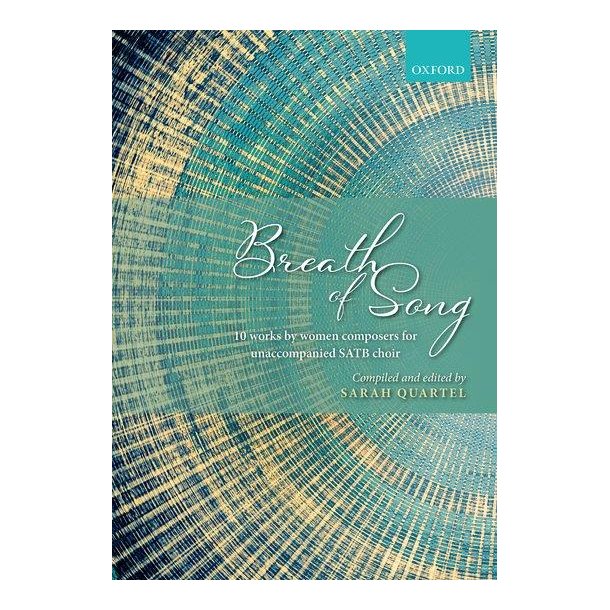 Breath of Song:10 concert works by women composers : for SATB unaccompanied
