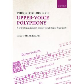 The Oxford Book of Upper-Voice Polyphony