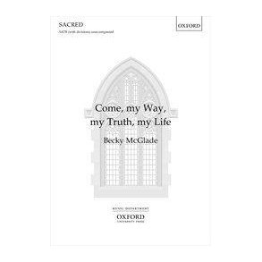 Come, my Way, my Truth, my Life