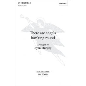 There are angels hov'ring round