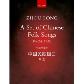 A Set of Chinese Folk Songs : Eight pieces for solo violin