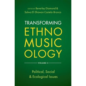 Transforming Ethnomusicology Volume II : Political, Social & Ecological Issues (Hardback)