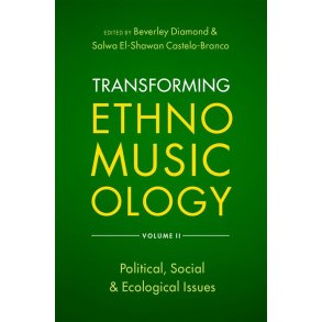 Transforming Ethnomusicology Volume II : Political, Social & Ecological Issues (Paperback)
