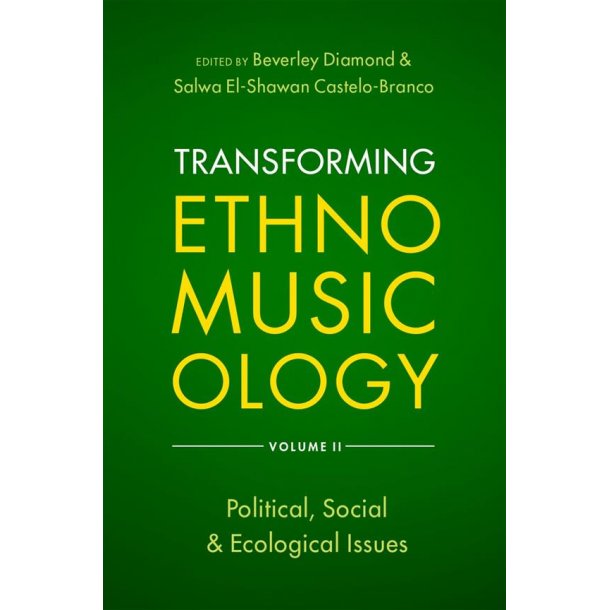 Transforming Ethnomusicology Volume II : Political, Social & Ecological Issues (Paperback)