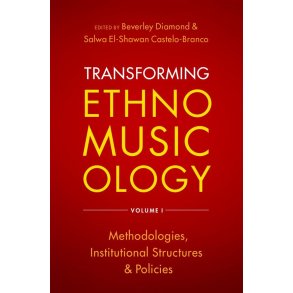 Transforming Ethnomusicology Volume I : Methodologies, Institutional Structures, and Policies (Paperback)