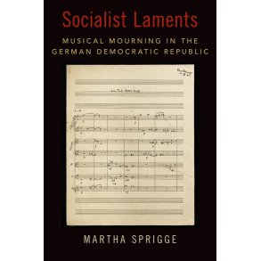 Socialist Laments Musical Mourning : in the German Democratic Republic (Hardback)