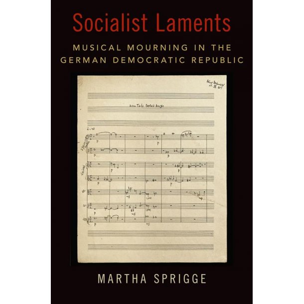 Socialist Laments Musical Mourning : in the German Democratic Republic (Hardback)