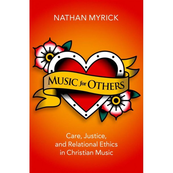 Music for Others Care, Justice : and Relational Ethics in Christian Music (Hardback)