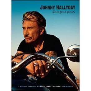 Johnny Hallyday: Ca Ne Finira Jamais