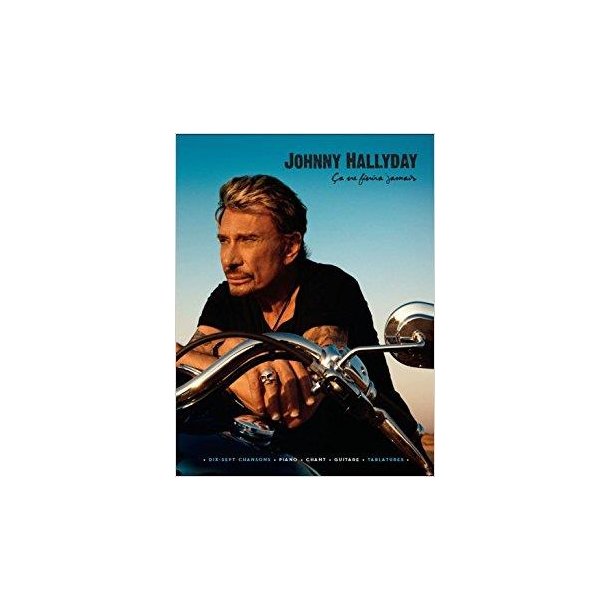 Johnny Hallyday: Ca Ne Finira Jamais