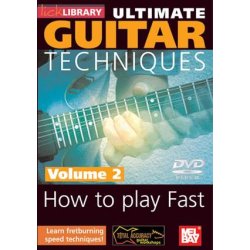 Lick Library: Ultimate Guitar Techniques - How To Play Fast Volume 2