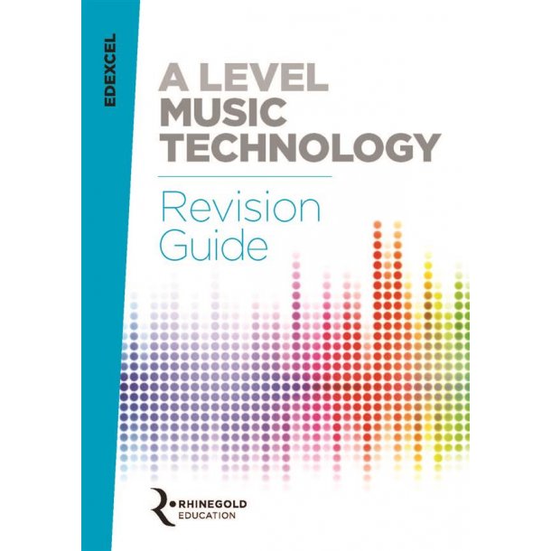 Edexcel A Level Music Technology Revision Guide