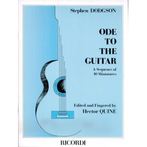 Stephen Dodgson: Ode To The Guitar - A Sequence Of 10 Miniatures