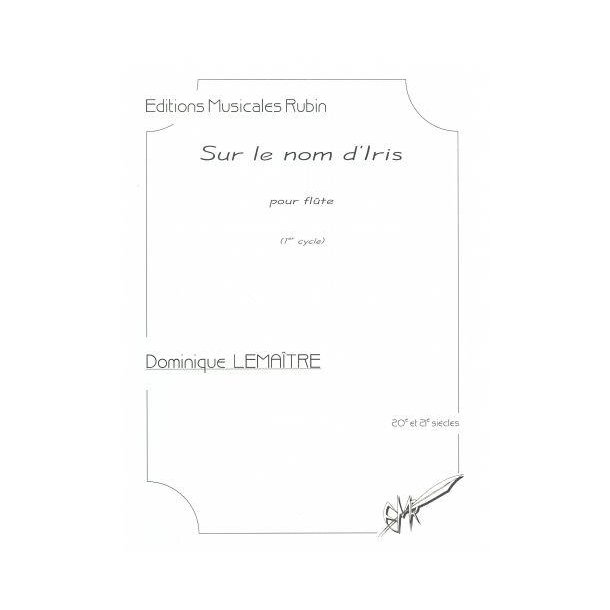 Sur Le Nom D'Iris Pour Fl&ucirc;te (1Er Cycle)