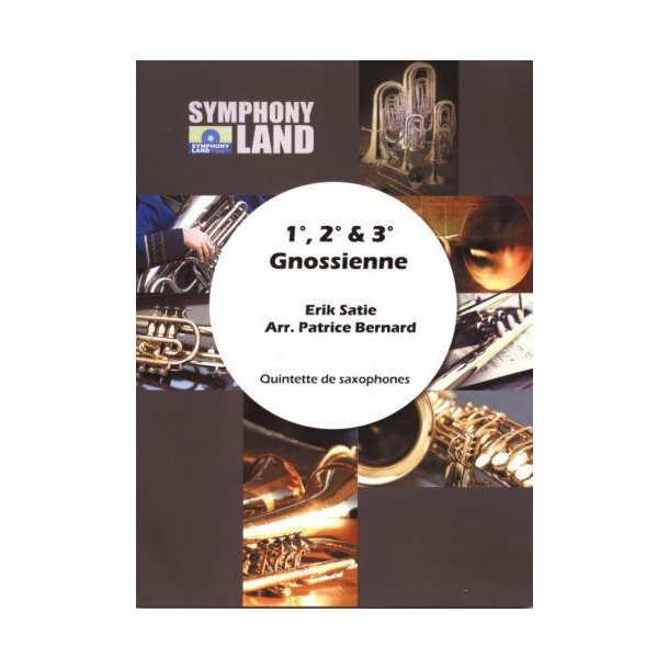 Gnossienne 1Er 2&Egrave;me Et 3&Egrave;me : Pour Quintette De Saxophones