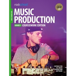 Rockschool: Music Production - Grade 1: Coursework Edition (2018)