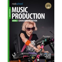 Rockschool: Music Production - Grade 2: Coursework Edition (2018)