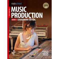 Rockschool: Music Production - Grade 5: Coursework Edition (2018)