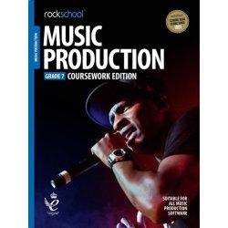 Rockschool: Music Production - Grade 7: Coursework Edition (2018)