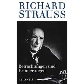Richard Strauss : Betrachtungen und Erinnerungen