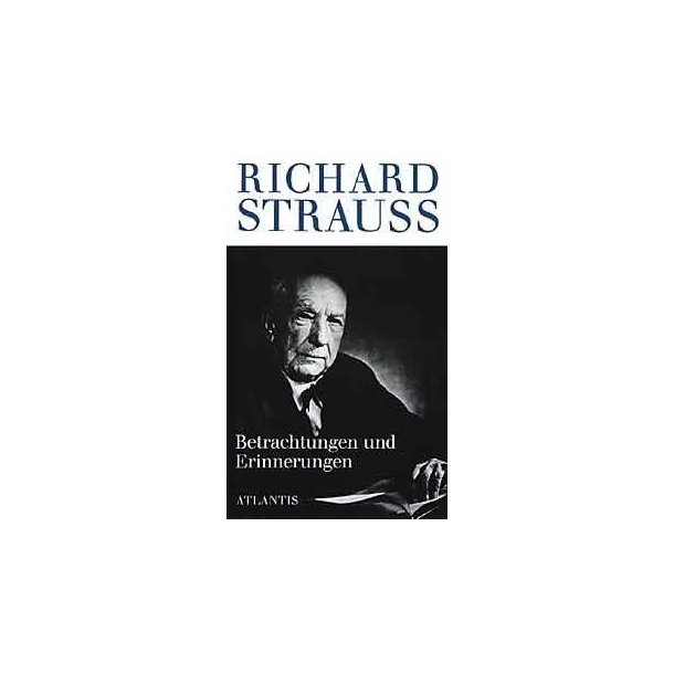 Richard Strauss : Betrachtungen und Erinnerungen