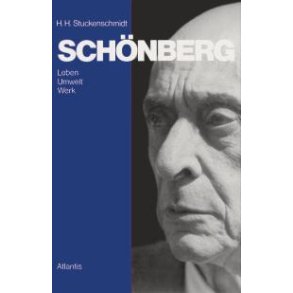 Schoenberg - Leben Umwelt Werk
