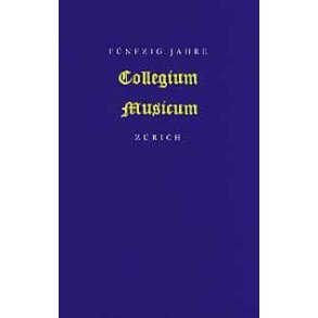 50 Jahre Collegium Musicum Zurich : Die Konzerte des Kammerorchesters Collegium Musicum Zurich 1941/42-1991/92