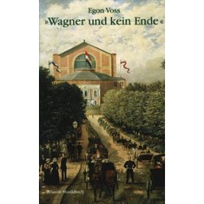 Wagner und kein Ende : Betrachtungen und Studien