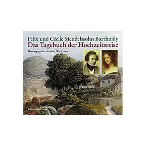 Das Tagebuch der Hochzeitsreise : nebst Briefen an die Familien