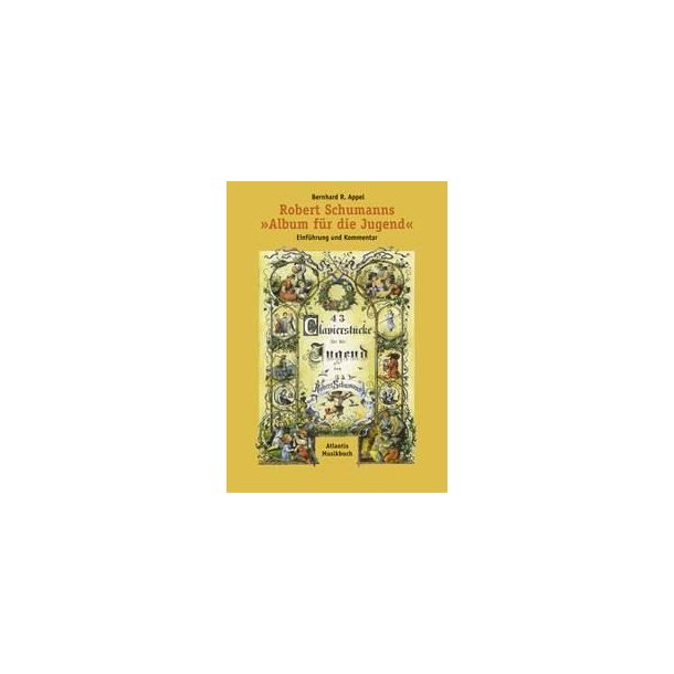 Robert Schumanns Album fur die Jugend : Einfuhrung und Kommentar