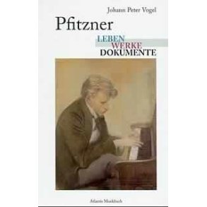 Pfitzner : Leben - Werke - Dokumente