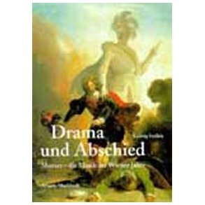 Drama und Abschied : Mozart - Die Musik der Wiener Jahre