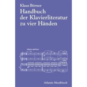 Handbuch der Klavierliteratur zu vier Handen : an einem Instrument