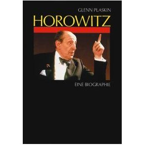 Horowitz : Eine BiographieAus dem Amerikanischen von WErner Pfister