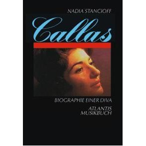 Callas - Biographie Einer Diva
