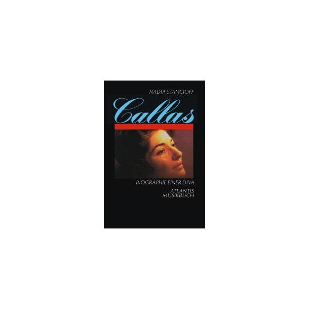 Callas - Biographie Einer Diva