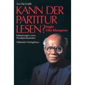 Kann der Partitur lesen? : fragte Otto Klemperer