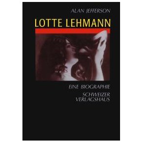 Lotte Lehmann Eine Biographie