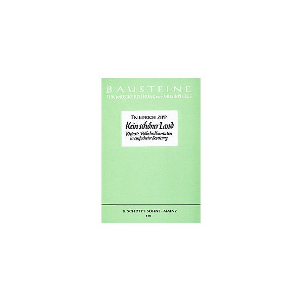 Kein schoner Land : Kleinste Volksliedkantaten in einfacher Besetzung