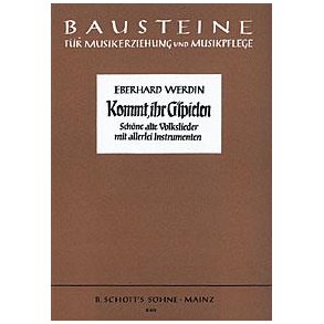 Kommt ihr G'spielen : Volkslieder zum Singen und Spielen mit allerlei Instrumenten