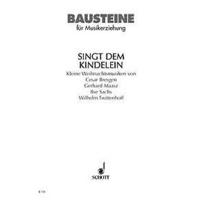 Singt dem Kindelein : Kleine Weihnachtsmusiken mit Stimmen und Instrumenten