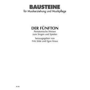 Der Funfton : Pentatonische Weisen zum Singen und Spielen