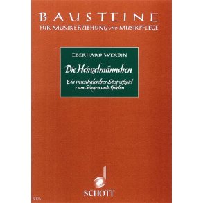 Die Heinzelmannchen : Ein musikalisches Stegreifspiel zum Singen und Spielen