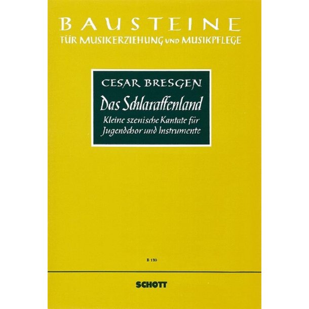 Das Schlaraffenland : Kleine szenische Kantate nach alten deutschen Versen