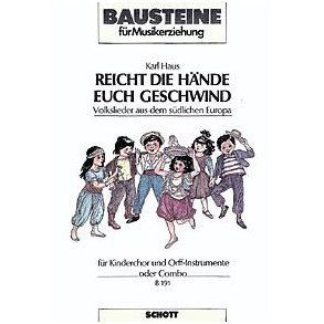 Reicht die Hande euch geschwind : Volkslieder aus dem sudlichen Europa