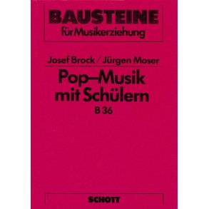 Pop-Musik mit Schulern : Arbeitshilfe zur Leitung und Beratung von Popgruppen