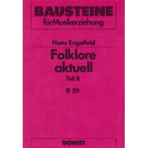 Folklore aktuell Band 2: Anleitung zur Spielpraxis : Folkgruppen in Schule, Musikschule und Jugendarbeit