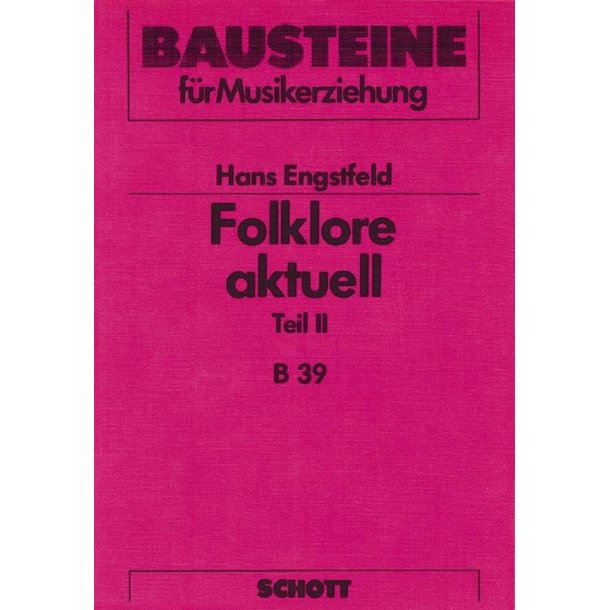 Folklore aktuell Band 2: Anleitung zur Spielpraxis : Folkgruppen in Schule, Musikschule und Jugendarbeit